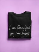 I'm Thankful For Rainbows Sweatshirt Women's -GoatDeals Designs