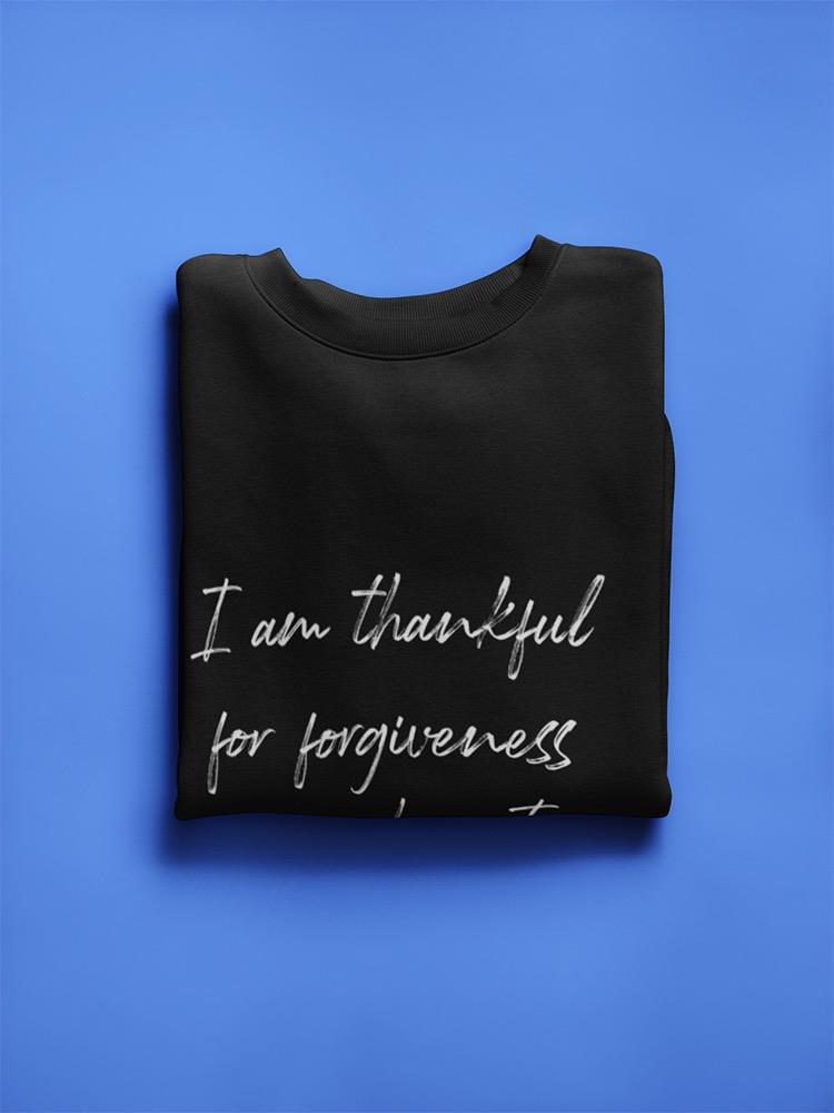 I Am Thankful For Forgiveness Sweatshirt Women's -GoatDeals Designs