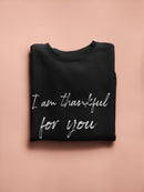 Thankful For You Sweatshirt Women's -GoatDeals Designs