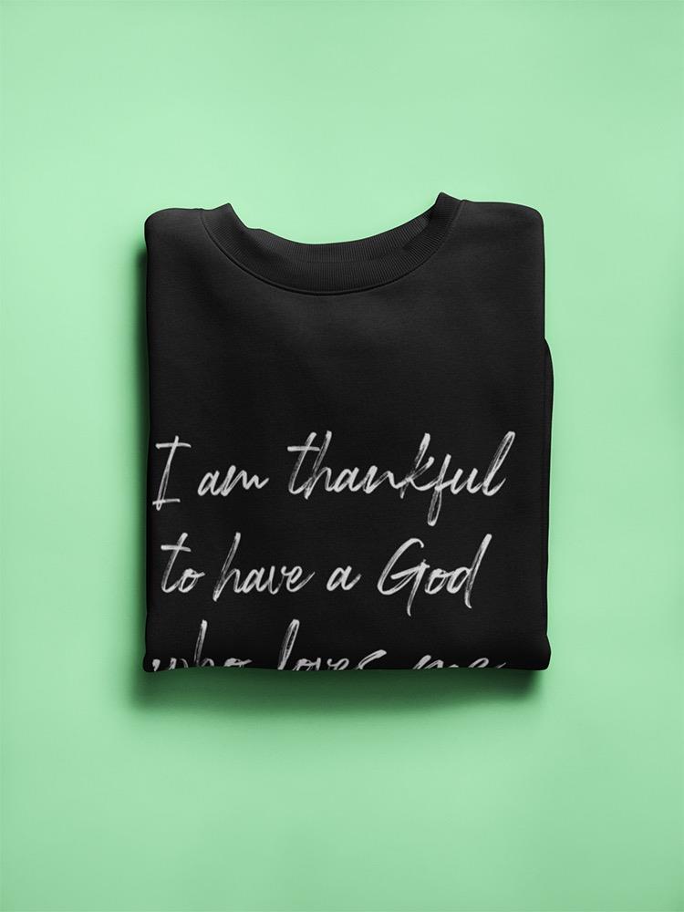 Thankful For A Loving God Sweatshirt Women's -GoatDeals Designs