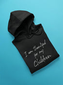 Thankful For My Children Hoodie Men's -GoatDeals Designs