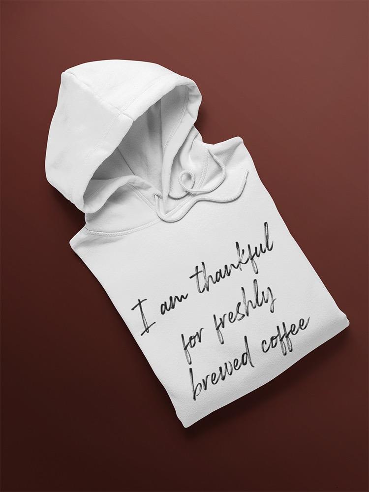 Thankful For Brewed Coffee. Hoodie Men's -GoatDeals Designs