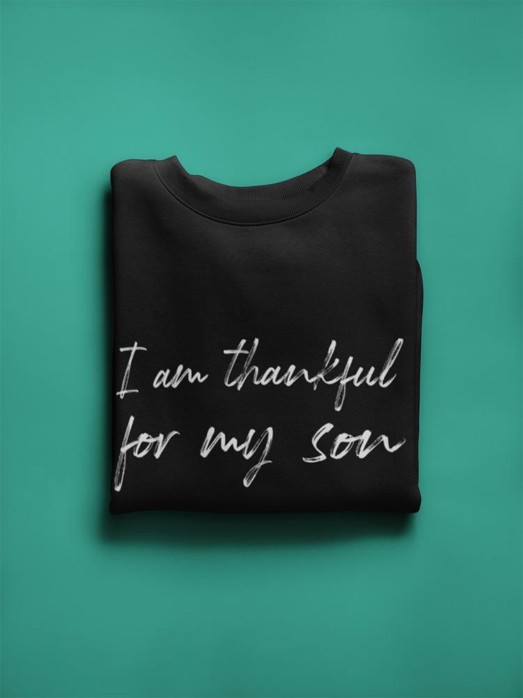 Thankful For My Son. Sweatshirt Men's -GoatDeals Designs