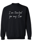I'm Thankful For My Car. Sweatshirt Men's -GoatDeals Designs