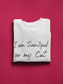 Thankful For My Cat. Sweatshirt Men's -GoatDeals Designs