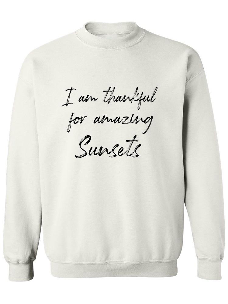 Thankful For The Sunsets Sweatshirt Men's -GoatDeals Designs