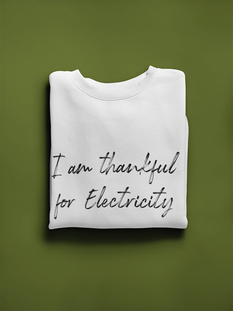Thankful For Electricity Sweatshirt Men's -GoatDeals Designs