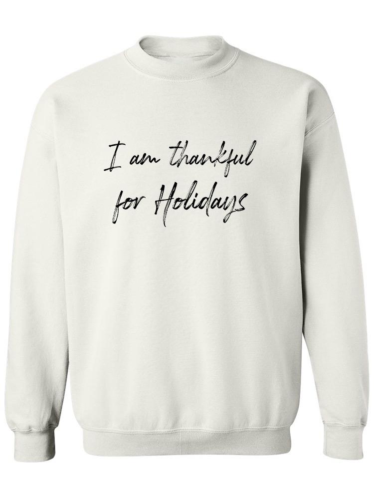 Thankful For Holidays Sweatshirt Men's -GoatDeals Designs