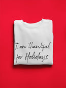 Thankful For Holidays Sweatshirt Men's -GoatDeals Designs