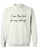 Thankful For My Siblings! Sweatshirt Men's -GoatDeals Designs