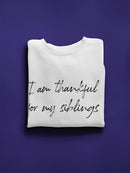 Thankful For My Siblings! Sweatshirt Men's -GoatDeals Designs