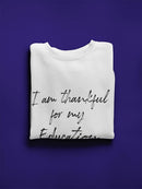 I'm Thankful For My Education! Sweatshirt Men's -GoatDeals Designs