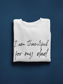I Am Thankful For My Dad Sweatshirt Men's -GoatDeals Designs