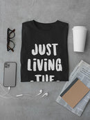 Just Living The Dream! Tee Men's -GoatDeals Designs