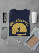 Can't Work Today, Fishing Tee Men's -GoatDeals Designs