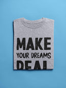 Make Your Dreams Real Tee Men's -GoatDeals Designs