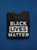 Black Lives Matter! Quote Sweatshirt Men's -GoatDeals Designs