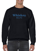 The Whiskey Helps Sweatshirt Men's -GoatDeals Designs