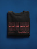 Thank You For Nothing! Sweatshirt Men's -GoatDeals Designs