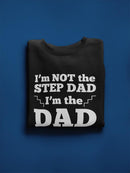 Im The Dad That Stepped Up Sweatshirt Men's -GoatDeals Designs