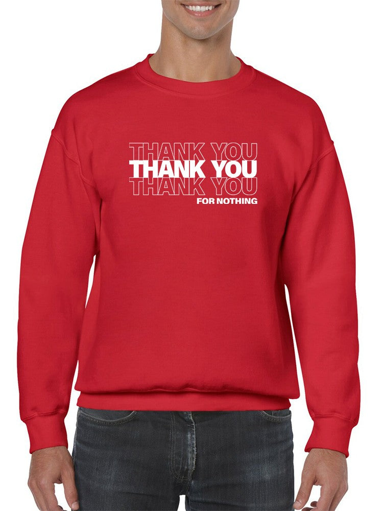 Thank You! For Nothing Sweatshirt Men's -GoatDeals Designs