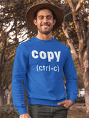 Copy Is Ctrl And C Sweatshirt Men's -GoatDeals Designs