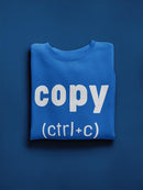 Copy Is Ctrl And C Sweatshirt Men's -GoatDeals Designs
