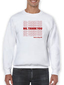 No, Thank You! Sweatshirt Men's -GoatDeals Designs