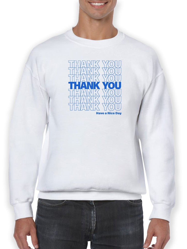 Thank You And Have A Nice Day! Sweatshirt Men's -GoatDeals Designs