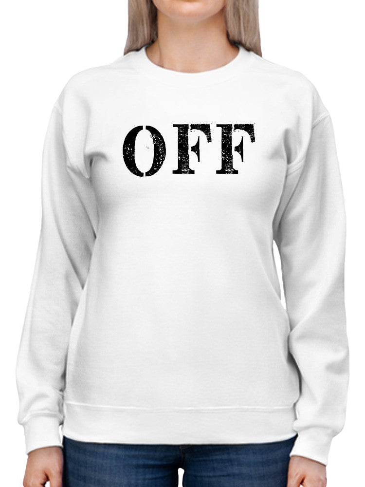 Text, Off. Sweatshirt Women's -GoatDeals Designs