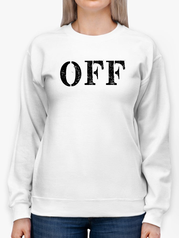 Text, Off. Sweatshirt Women's -GoatDeals Designs