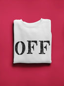 Text, Off. Sweatshirt Women's -GoatDeals Designs