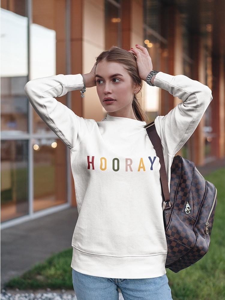Hooray Text Sweatshirt Women's -GoatDeals Designs