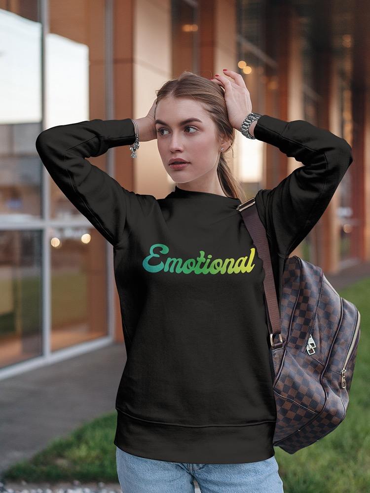 Emotional Text Sweatshirt Women's -GoatDeals Designs