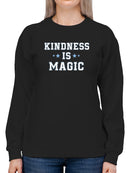 Kindness, Magic Sweatshirt Women's -GoatDeals Designs