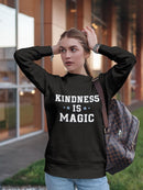 Kindness, Magic Sweatshirt Women's -GoatDeals Designs