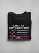 America's First Responders Quote Sweatshirt Women's -GoatDeals Designs