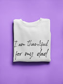 Thankful For My Dad Graphic Sweatshirt Women's -GoatDeals Designs