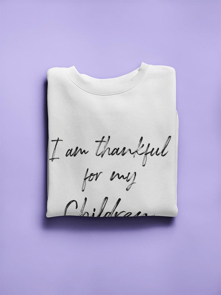 Thankful For My Children Graphic Sweatshirt Women's -GoatDeals Designs