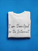 Internet Quote Sweatshirt Women's -GoatDeals Designs