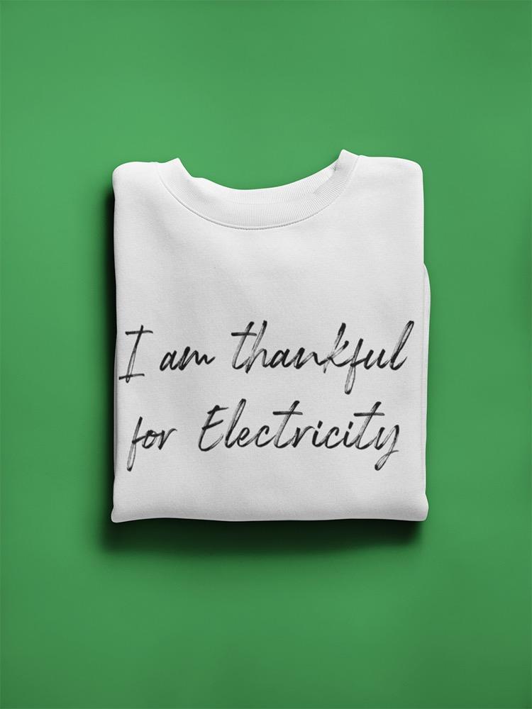 Thankful For Electricity Graphic Sweatshirt Women's -GoatDeals Designs