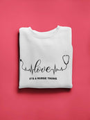 It's A Nurse Thing Quote Sweatshirt Women's -GoatDeals Designs