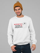 No Return Policy Quote Sweatshirt Men's -GoatDeals Designs