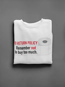 No Return Policy Quote Sweatshirt Men's -GoatDeals Designs