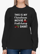 My Christmas Movie Shirt Quote Sweatshirt Women's -GoatDeals Designs