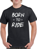 I Was Born To Ride Tee Men's -GoatDeals Designs