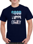 Good Vibes Only! Tee Men's -GoatDeals Designs