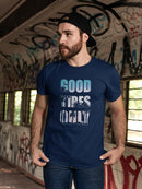 Good Vibes Only! Tee Men's -GoatDeals Designs