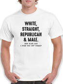 White, Straight And Republican  Tee Men's -GoatDeals Designs