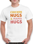 Chicken Nugs And Mama Hugs Tee Men's -GoatDeals Designs